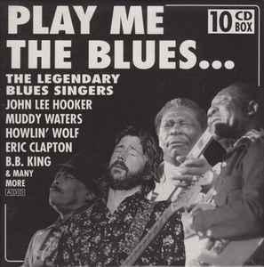 cd box - Various - Play Me The Blues... The Legendary Blu..., Cd's en Dvd's, Cd's | Jazz en Blues, Zo goed als nieuw, Verzenden