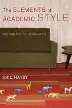9780231168014 Elements Of Academic Style, Boeken, Verzenden, Nieuw, Eric Hayot