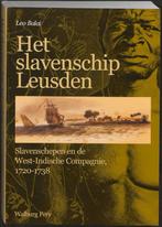 Het slavenschip Leusden 9789057307294 Leo Balai, Boeken, Geschiedenis | Wereld, Verzenden, Zo goed als nieuw, Leo Balai
