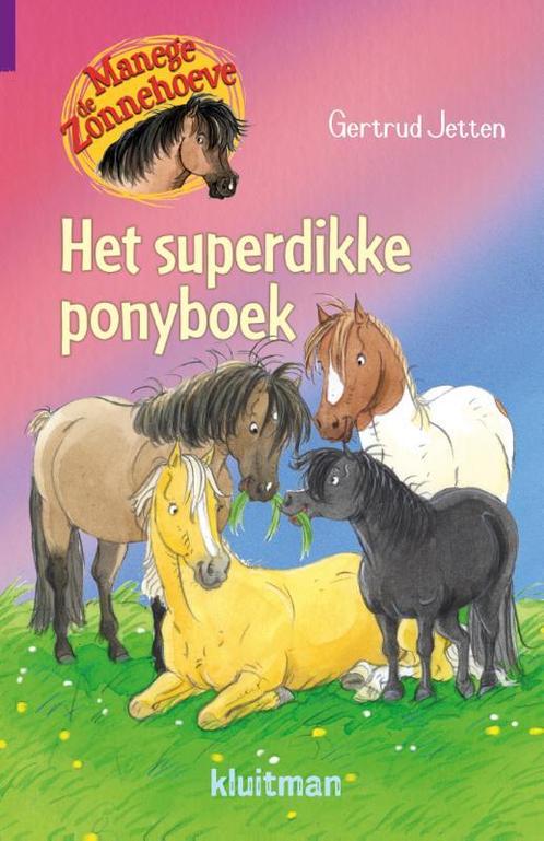 Het superdikke ponyboek / Manege de Zonnehoeve 9789020674897, Boeken, Kinderboeken | Jeugd | onder 10 jaar, Zo goed als nieuw
