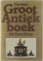 Elseviers Groot Antiekboek 9789010022530 Frans Dony, Boeken, Kunst en Cultuur | Beeldend, Gelezen, Frans Dony, Verzenden