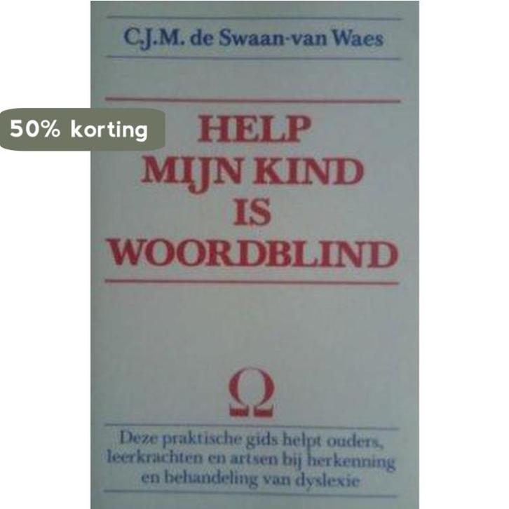 Help, mijn kind is woordblind / Mens en welzijn Swaan Waes, Boeken, Studieboeken en Cursussen, Gelezen, Verzenden