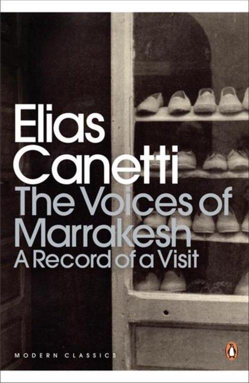 The Voices of Marrakesh 9780141195629 Elias Canetti, Boeken, Taal | Engels, Gelezen, Verzenden