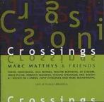 cd - Marc Matthys - Crossings - Live At Flagey, Brussels, Zo goed als nieuw, Verzenden