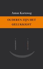 Ouderen zijn het gelukkigst 9789029085670 Anton Korteweg, Verzenden, Gelezen, Anton Korteweg