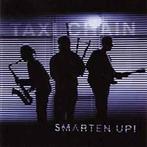 cd - Taxi Chain - Smarten Up!, Zo goed als nieuw, Verzenden