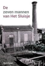 9789492994097 De zeven mannen van Het Sluisje, Verzenden, Nieuw, Bert Euser