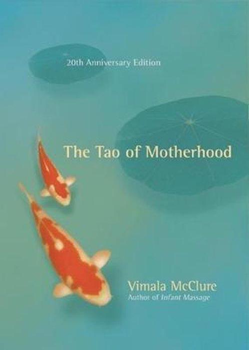 9781608680139 Tao Of Motherhood Vimala Mcclure, Boeken, Studieboeken en Cursussen, Nieuw, Verzenden