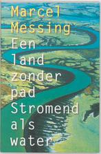 Een land zonder pad - stromend als water 9789069634524, Verzenden, Gelezen, Marcel Messing