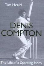 Denis Compton: the life of a sporting hero by Tim Heald, Boeken, Gelezen, Tim Heald, Verzenden