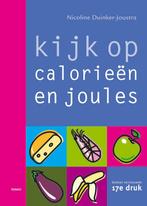Kijk Op Calorieen En Joules 9789066113602, Gelezen, Nicoline Duinker-Joustra, Verzenden