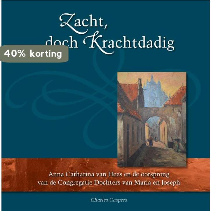 Zacht, doch krachtdadig 9789492093110 Charles Caspers, Boeken, Godsdienst en Theologie, Gelezen, Verzenden