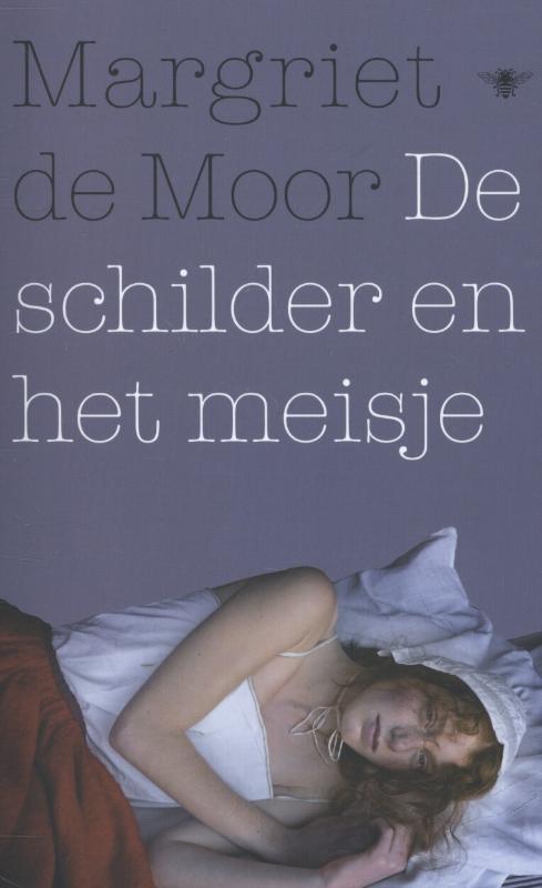 De schilder en het meisje 9789023477235 Margriet de Moor, Boeken, Romans, Gelezen, Verzenden