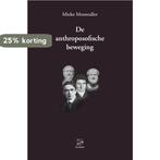 De Anthroposofische beweging 9789075240580 Mieke Mosmuller, Boeken, Esoterie en Spiritualiteit, Verzenden, Zo goed als nieuw, Mieke Mosmuller