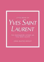 9789021581644 Little Book of Yves Saint Laurent, Boeken, Verzenden, Nieuw, Emma Baxter-Wright