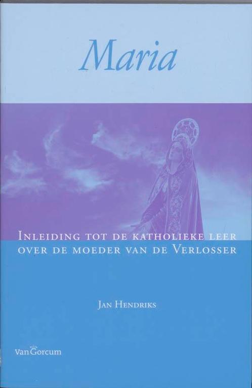 Maria 9789023244707 J. Hendriks, Boeken, Godsdienst en Theologie, Zo goed als nieuw, Verzenden