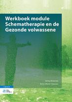 9789036822732 Werkboek module Schematherapie en de Gezond..., Boeken, Verzenden, Nieuw, Jenny Broersen