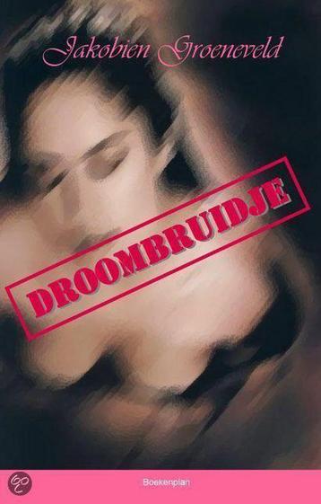 Droombruidje 9789071794612 J. Groeneveld beschikbaar voor biedingen