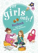 For Girls Only - Breiboek 9789002247217 F. Watt, Boeken, Kinderboeken | Jeugd | 10 tot 12 jaar, Gelezen, F. Watt, Verzenden