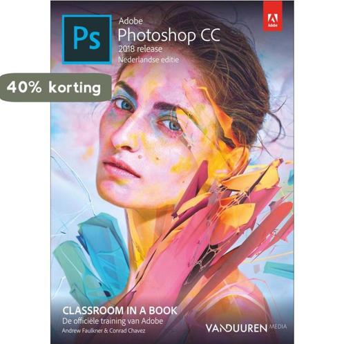 Adobe Photoshop CC Classroom in a book / Classroom in a Book, Boeken, Informatica en Computer, Zo goed als nieuw, Verzenden