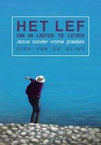 Het lef om in liefde te leven 9789083133409, Verzenden, Gelezen, Dirk Van de Glind