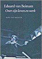 EDUARD VAN BEINUM - OVER ZIJN LEVEN EN WERK 9789068682632, Verzenden, Gelezen, B. van Beinum