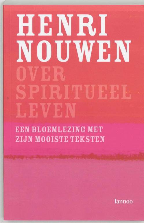 Over spiritueel leven 9789020964981 Henri Nouwen, Boeken, Godsdienst en Theologie, Gelezen, Verzenden