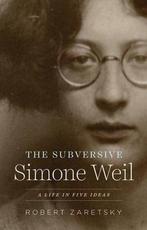 9780226549330 The Subversive Simone Weil, Verzenden, Nieuw, Robert Zaretsky