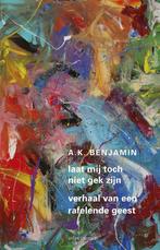 Laat me toch niet gek zijn (9789045036595, A.K. Benjamin), Verzenden, Nieuw