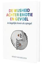 De wijsheid achter emotie en gevoel 9789492293015, Boeken, Verzenden, Gelezen, Wendy van Mieghem
