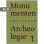 Amsterdam, Monumenten & Archeologie / 1 9789059370104, Boeken, Verzenden, Gelezen