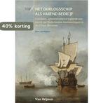 Het oorlogsschip als varend bedrijf 9789051944884, Verzenden, Zo goed als nieuw, Marc van Alphen
