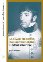 Gedenkschriften / Privé-domein / 95 9789029538367, Boeken, Verzenden, Zo goed als nieuw, Lodewijk Napoleon Koning van Holland