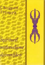 Spiritueel Materialisme Doorsnijden 9789063253936, Boeken, Esoterie en Spiritualiteit, Gelezen, Chogyam Trungpa, Trungpa, Verzenden