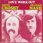 vinyl single 7 inch - David Crosby / Graham Nash - Love W..., Verzenden, Zo goed als nieuw