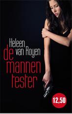 De mannentester 9789049951733 Heleen van Royen, Verzenden, Zo goed als nieuw, Heleen van Royen