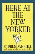 Here at the New Yorker 9780306808104 Brendan Gill, Boeken, Gelezen, Brendan Gill, Verzenden