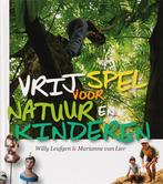 Vrij spel voor natuur en kinderen 9789062244706 W. Leufgen, Gelezen, W. Leufgen, M. van Lier, Verzenden