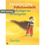Pelle Is Een Held 9789045101774 J. van der Kamp, Verzenden, Gelezen, J. van der Kamp