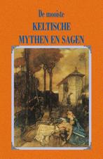 De mooiste Keltische mythen en sagen - De mooiste Keltische, Boeken, Ophalen of Verzenden, Nieuw