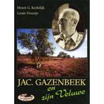 Jac. Gazenbeek en zijn Veluwe 9789074679091 H.G. Kerkdijk, Boeken, Verzenden, Gelezen, H.G. Kerkdijk