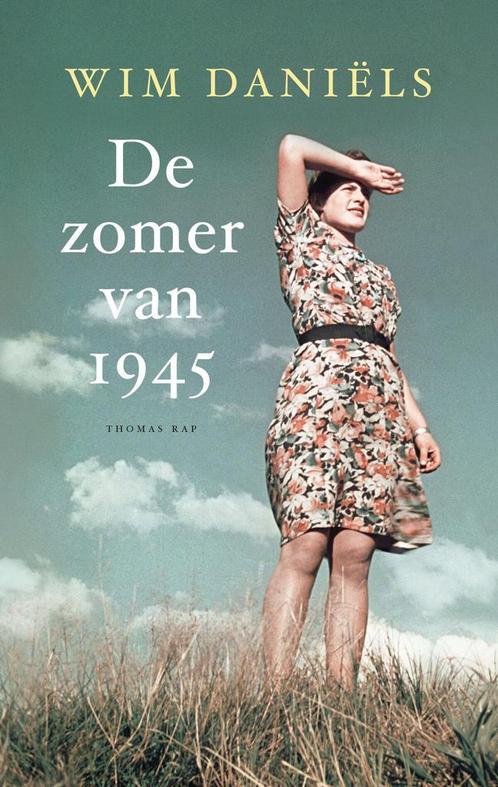 De zomer van 1945 (9789400406377, Wim Daniëls) (Wim Daniël, Boeken, Romans, Nieuw, Verzenden