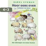 Hoor Eens Even 9789024537051 Karel Eykman, Boeken, Verzenden, Gelezen, Karel Eykman