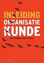 9789046907382 Inleiding organisatiekunde | Tweedehands, Verzenden, Zo goed als nieuw, Loek ten Berge