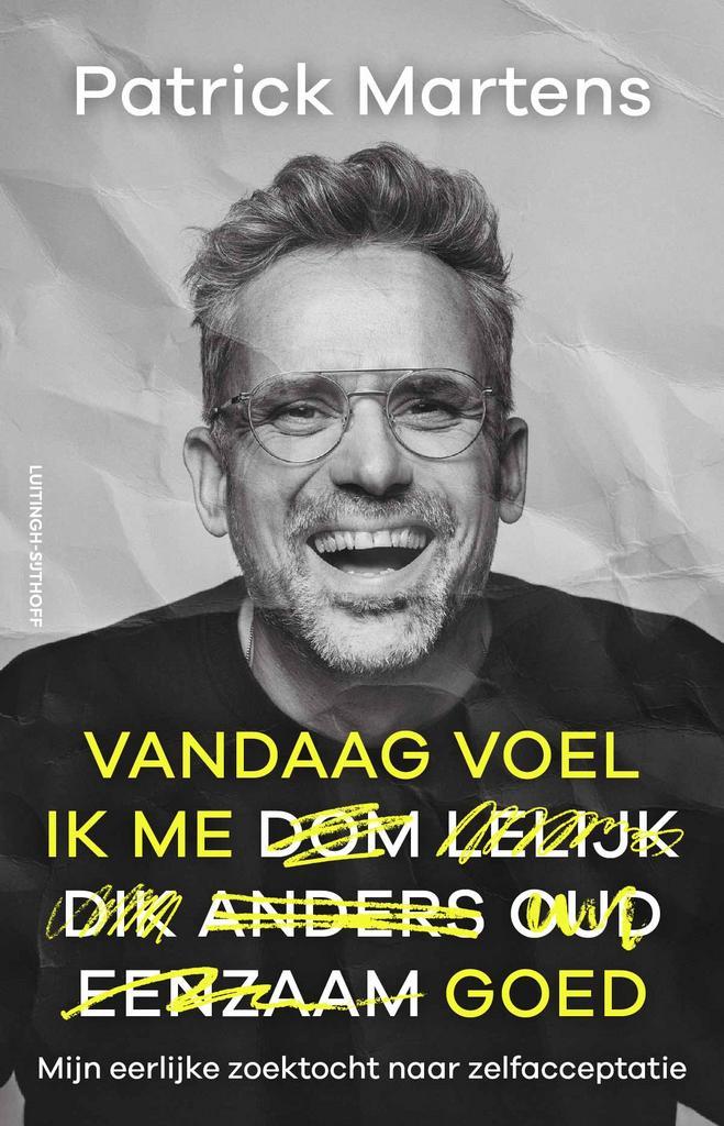 Vandaag voel ik me goed 9789021051352 Patrick Martens, Boeken, Literatuur, Zo goed als nieuw, Verzenden