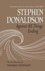 Against All Things Ending 9780575083424 Stephen Donaldson, Gelezen, Stephen Donaldson, Verzenden