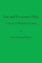 9781733702515 Law and Economic Order Peter Gibson Friesen, Nieuw, Peter Gibson Friesen, Verzenden