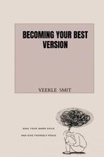 9789403743721 Becoming your best version, Boeken, Verzenden, Nieuw, Veerle Smit