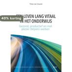 Een leven lang vitaal in het onderwijs / Leiderschap in de, Boeken, Studieboeken en Cursussen, Verzenden, Zo goed als nieuw, Tinka van Vuuren