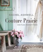 9781782497905 Rachel Ashwell Couture Prairie: And Flea Ma..., Boeken, Nieuw, Rachel Ashwell, Verzenden